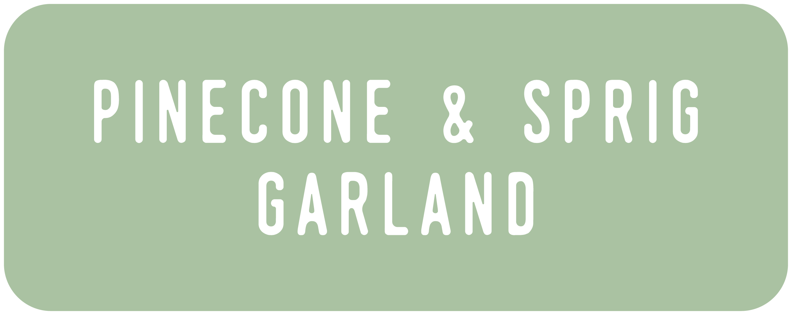 pinecone & sprig garland tutorial button