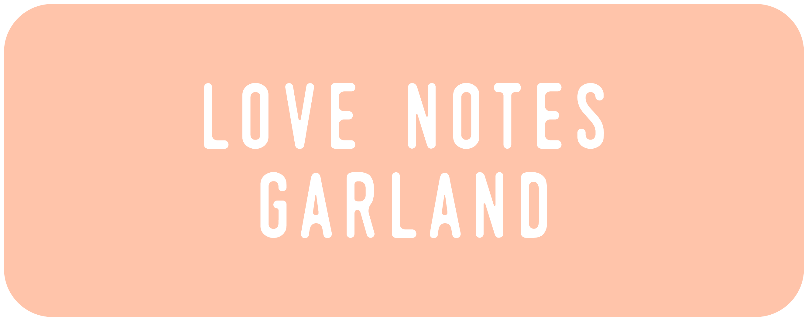 love notes garland tutorial button